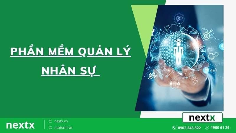 Top 7 phần mềm quản lý nhân sự chuyên nghiệp nhất hiện nay