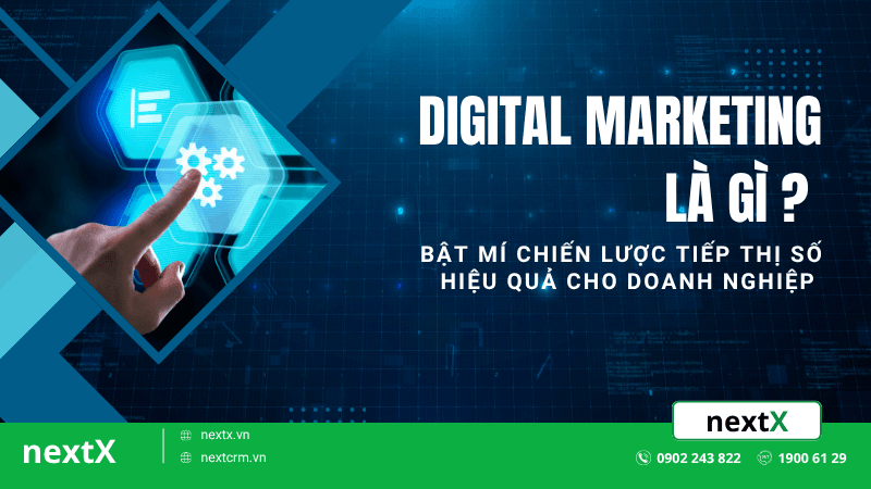 Digital Marketing là gì ? Bật mí chiến lược tiếp thị số hiệu quả